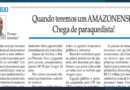 “Quando teremos um AMAZONENSE? Chega de paraquedista!”