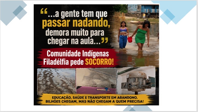 “…a gente tem que passar nadando, demora muito para chegar na aula…”. Comunidade Indígenas Filadélfia pede SOCORRO!