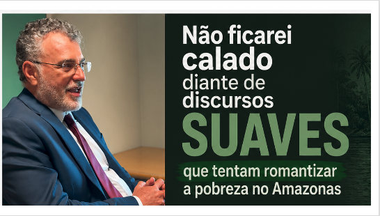 Não ficarei calado diante de discursos SUAVES que tentam ROMANTIZAR a pobreza no Amazonas