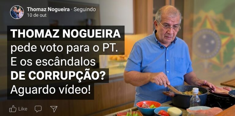 THOMAZ NOGUEIRA pede voto para o PT. E os escândalos DE CORRUPÇÃO?  Aguardo vídeo!